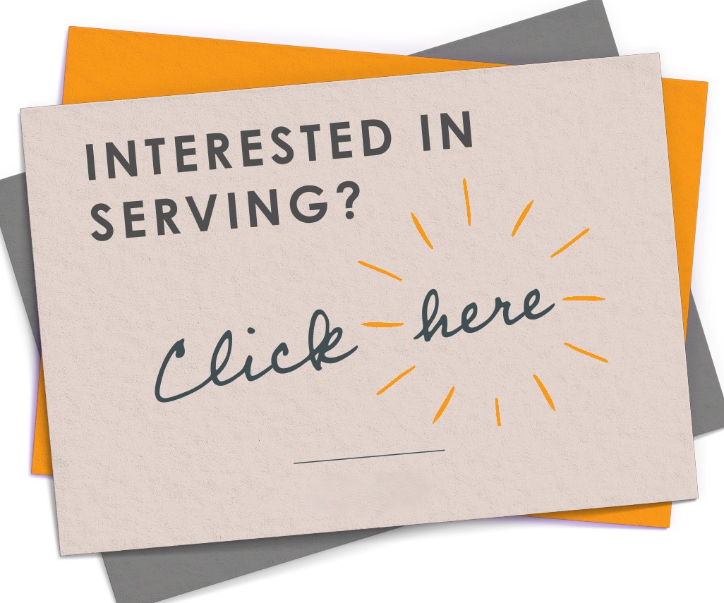 Interested in Serving? Click Here